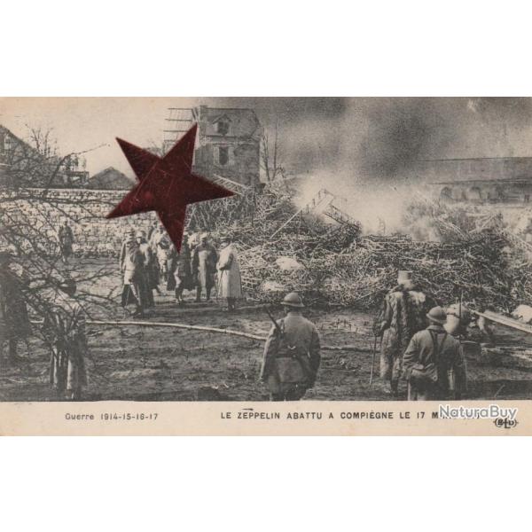 CPA  -Guerre 1914 - Le Zeppelin abattu  Compigne le 17 Mars 1917 N688