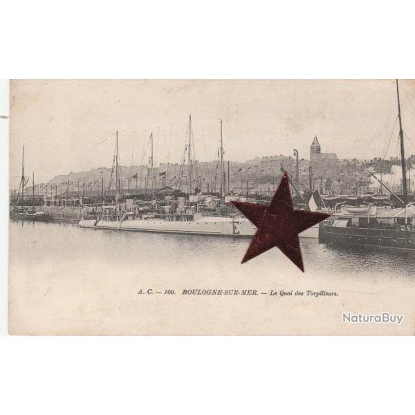 CPA -A C 100 . BOULOGNE sur MER - Le Quai des Torpilleurs - N720