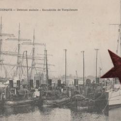 CPA - DUNKERQUE - Defense Mobile - Escadre de Torpilleurs N°568