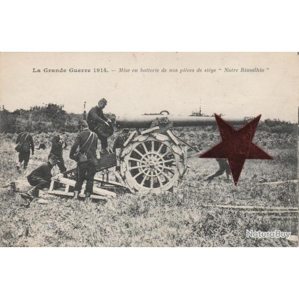 CPA -La Grande Guerre 1914-Mise en batterie d'une piece de siege"Notre Rimlhio  - N814