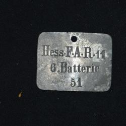 PLAQUE D'IDENTITE ALLEMANDE Hess. F.A.R.11  6.Batterie. 51 (ARTILLERIE) 1°WW