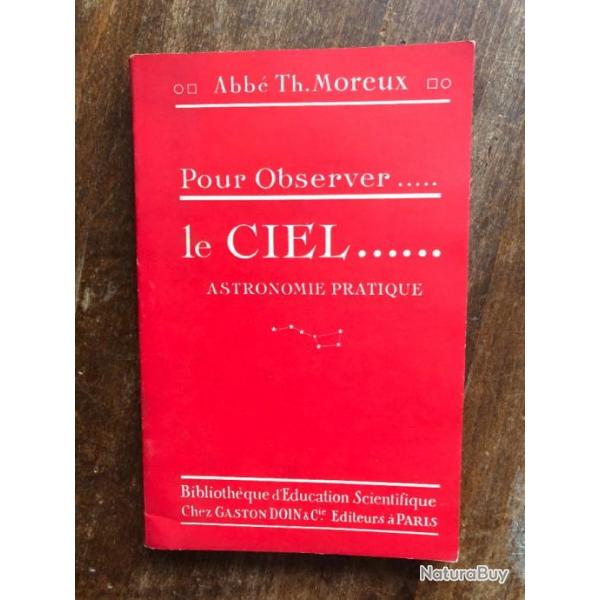 Pour observer le ciel, astronomie pratique, Abb Th. Moreux - Doin 1938