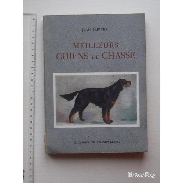 MEILLEURS CHIENS DE CHASSE de Jean SERVIER: Livre broch de 1949 - 212 pages