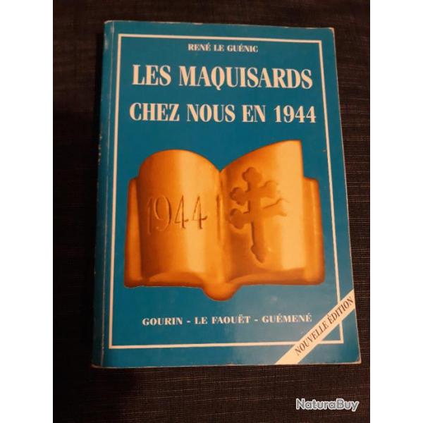 maquisards chez nous en 1944 gourin le faouet guemen histoire bretagne BZH morbihan