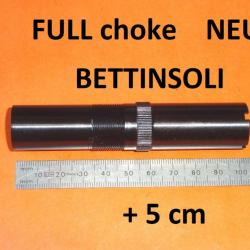 FULL choke +5cm NEUF fusil BETTINSOLI ZEPHYR et autres calibre 12 - VENDU PAR JEPERCUTE (YO210)