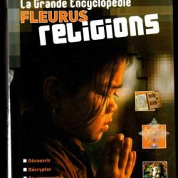 la grande encyclopédie fleurus religions découvrir, décrypter, se comprendre de michel malherbe