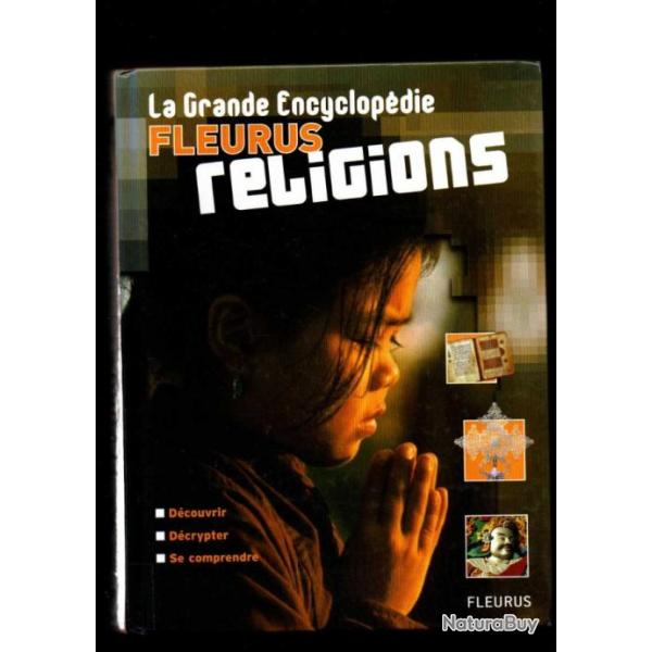 la grande encyclopdie fleurus religions dcouvrir, dcrypter, se comprendre de michel malherbe