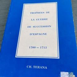 Trophées de la guerre de succession d'Espagne : 1700-1713 de Pierre Fouré