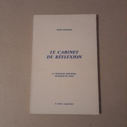 Le cabinet de réflexion - La démarche initiatique, technique de l'éveil. Dany Beresniak