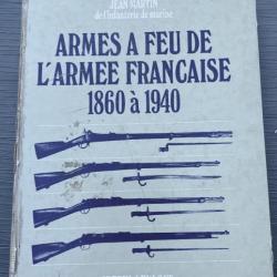 Armes à Feu de L'Armée Française 1860 à 1940 par le colonel Jean Martin