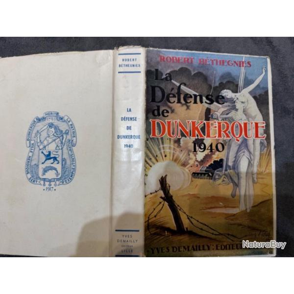 LA DFENSE DE DUNKERQUE 1940 - ROBERT BETHEGNIES - 1950 - WW2
