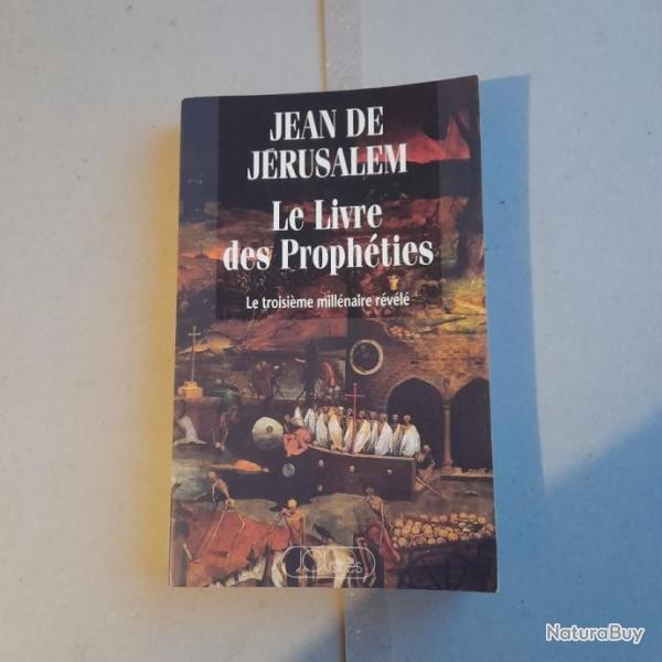 Jean de Jrusalem - Le livre des prophties.Le troisime millnaire rvl