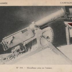 CPA- Militaire  MILITAIRE - Campagne 1914/1915 - Mitrailleuse prise sur l'ennemi N°819