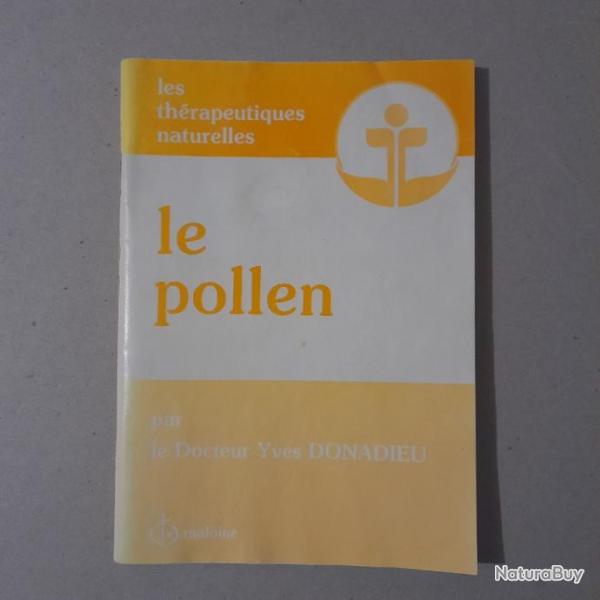 Le Pollen (Les Thrapeutiques naturelles) - Yves Donadieu