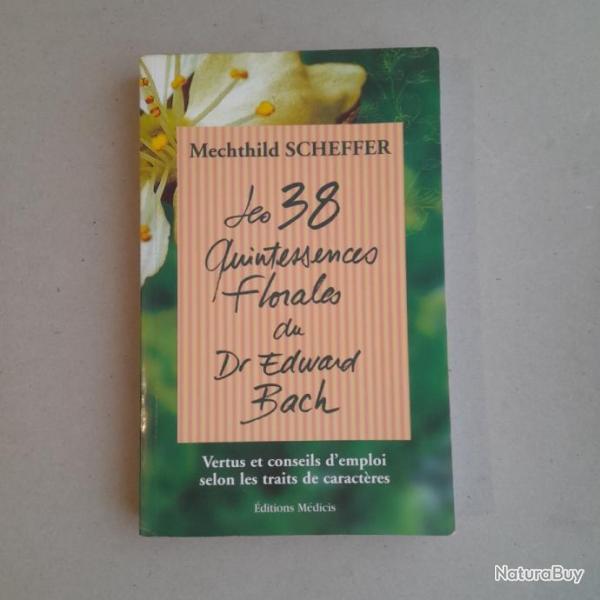 Les 38 quintessences florales du Dr. Edward Bach