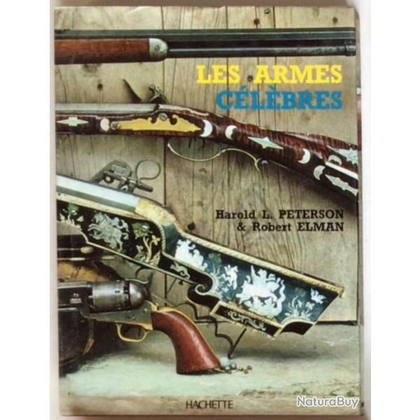 GRAND LIVRE reli  Les armes clbres  PETERSON (Harold L.) & ELMAN (Robert)