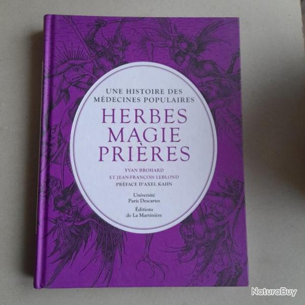 Herbes, magie, prires :Une histoire des mdecines populaires