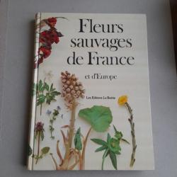 Fleurs Sauvages de France et d'EuropeEditions de la Boétie