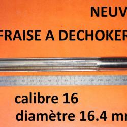 fraise à déchoker NEUVE calibre 16 diamètre 16.40 mm - VENDU PAR JEPERCUTE (GE9)