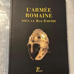 L'armée romaine sous le Bas-Empire / Yann Le Bohec / Picard