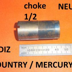 1/2 choke NEUF fusil YILDIZ / COUNTRY / MERCURY calibre 12 - VENDU PAR JEPERCUTE (YO255)