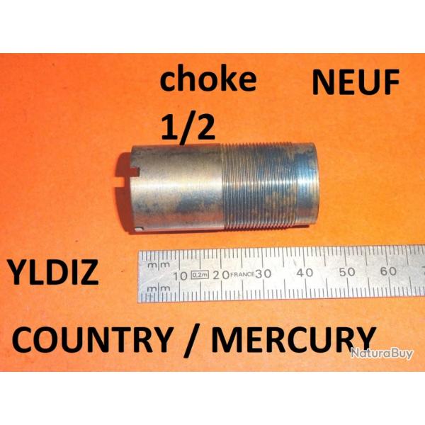 1/2 choke NEUF fusil YILDIZ / COUNTRY / MERCURY calibre 12 - VENDU PAR JEPERCUTE (YO255)