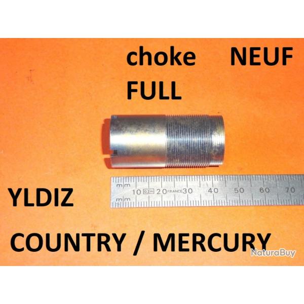 FULL choke NEUF fusil YILDIZ / COUNTRY / MERCURY calibre 12 - VENDU PAR JEPERCUTE (YO257)