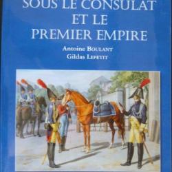 OUVRAGE - LA GENDARMERIE SOUS LE CONSULAT ET LE 1ER EMPIRE