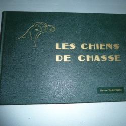 "LES CHIENS DE CHASSE " édition MANUFRANCE 1960