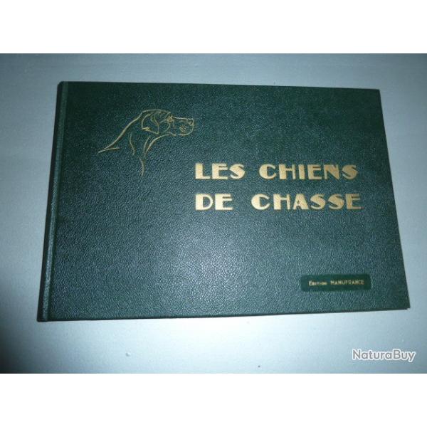 "LES CHIENS DE CHASSE " dition MANUFRANCE 1960