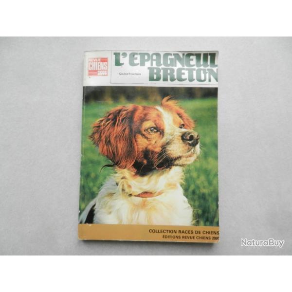 l'pagneul Breton -  Gaston Pouchain - Edtions revue chiens 2000 - 1982