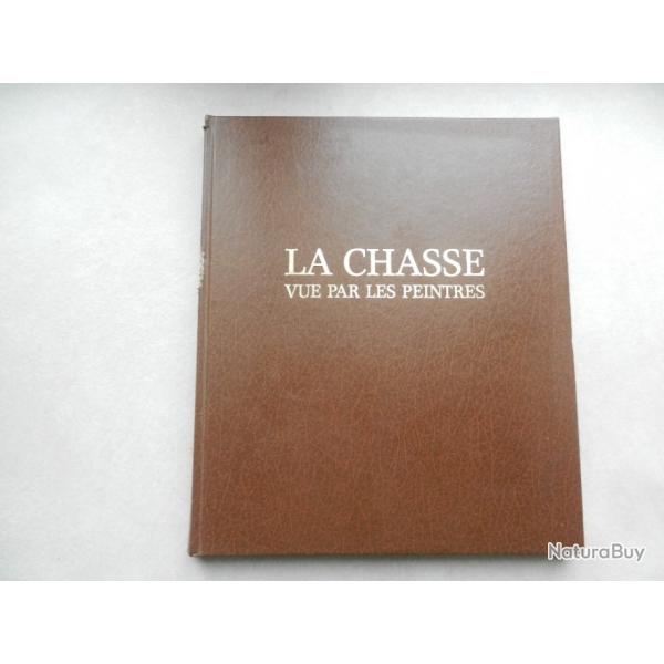 la chasse vue par les peintres - Sylvie Mnard - Editions Vilo - 1987