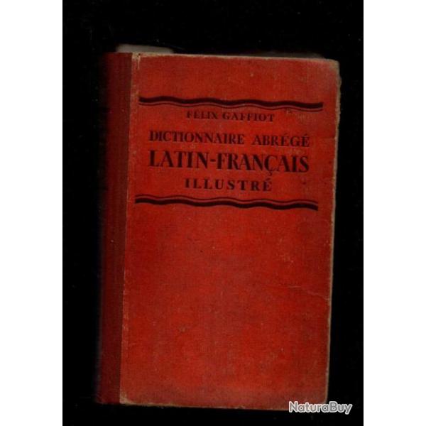 dictionnaire abrg latin franais illustr de flix gaffiot +  livre offert  latin en 4e