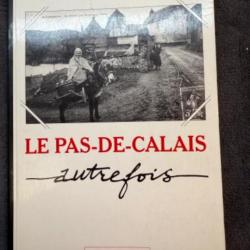 LE PAS DE CALAIS AUTREFOIS (1900-1930) - PHILIPPE DECROIX - 1994 - REGIONALISME