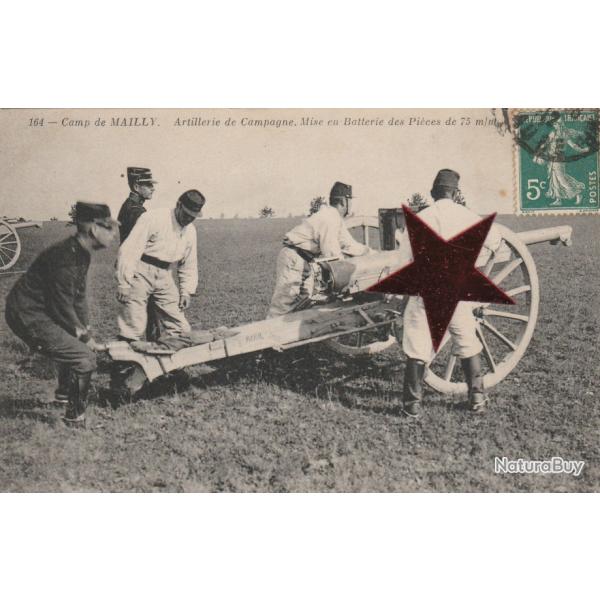 CPA-  Camp de MAILLY. Artillerie  de Campagne . Mise en Batterie des Pieces DE 75 m/m N740