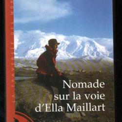 Nomade sur la voie dElla Maillart d' Amandine Roche