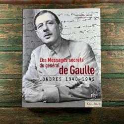 Livre les messages secrets du général de Gaulle Londres 1940 1942