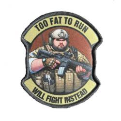 Patch "Too Fat to Run" - A