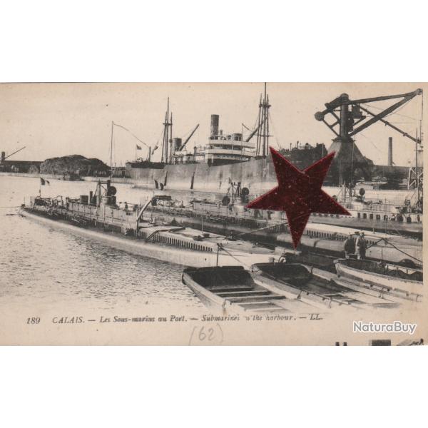 CPA-MARINE MILITAIRE - CALAIS - Les sous-marain au Port  -N127