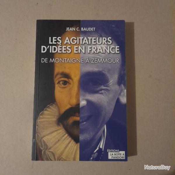 Les agitateurs d'ides en France : De Montaigne  Zemmour