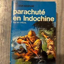 Parachuté en Indochine - Guy de Chézal - 1966 - Leur Aventure