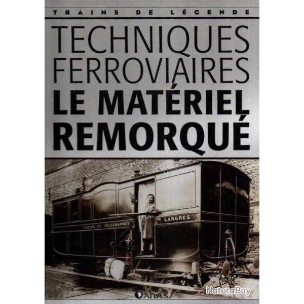 trains de lgende techniques ferroviaires le matriel remorque  ditions atlas