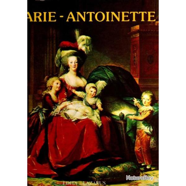 Marie-Antoinette - L'impossible Bonheur - HUISMAN, Philippe et marguerite jallut