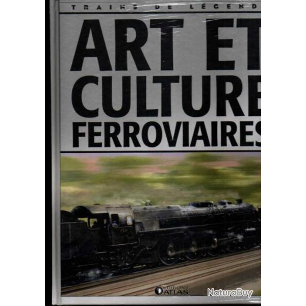 trains de lgende art et culture ferroviaires ditions atlas