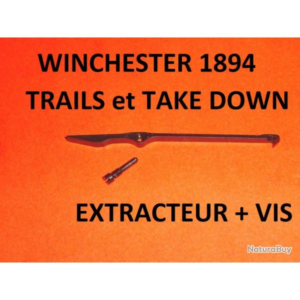 DERNIER extracteur WINCHESTER 1894 TRAIL / TAKE DOWN WINCHESTER 94 - VENDU PAR JEPERCUTE (a7385)