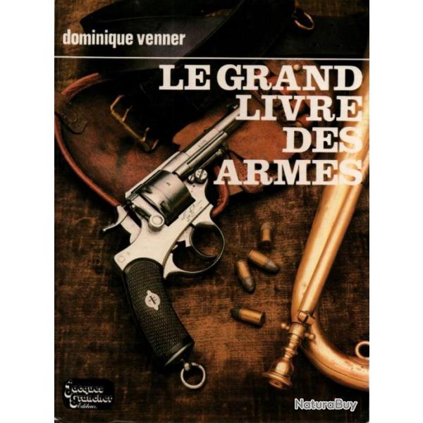 LE GRAND LIVRE DES ARMES  PAR D. VENNER