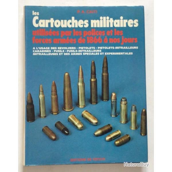 GRAND LIVRE CARTOUCHES MILITAIRE DES POLICES et FORCES ARMES de 1866  nos jours de PA CAITI 1983