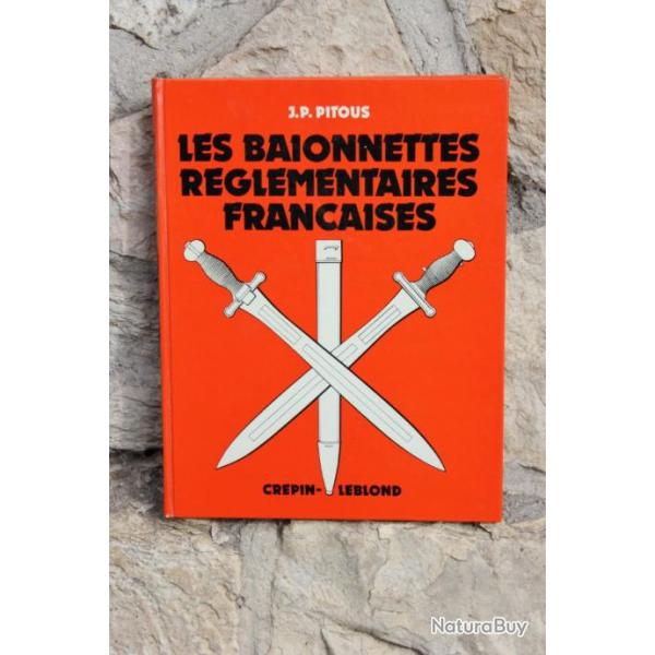 Les baonnettes rglementaires franaises - J.P. Pitous