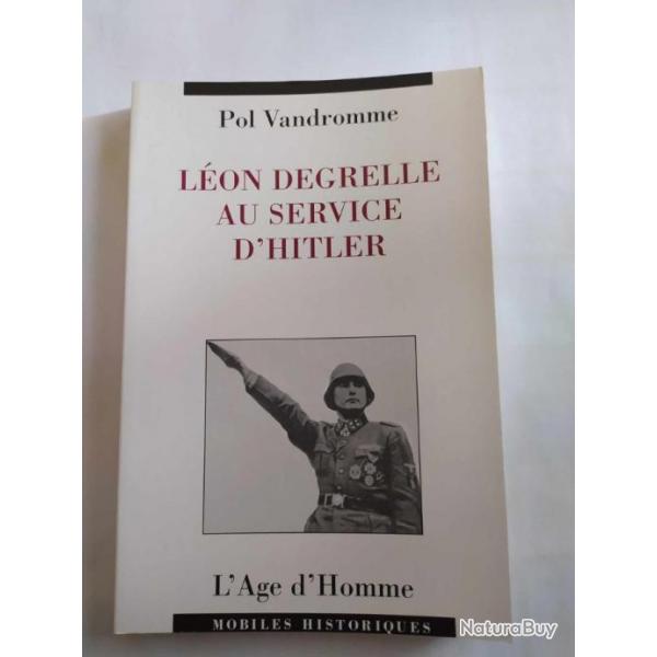 LIVRE AU SERVICE DE HITLER LEON DEGRELLE