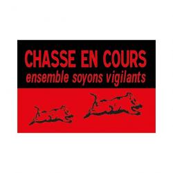 Panneau Chasse en Cours 60X40 TU SANS